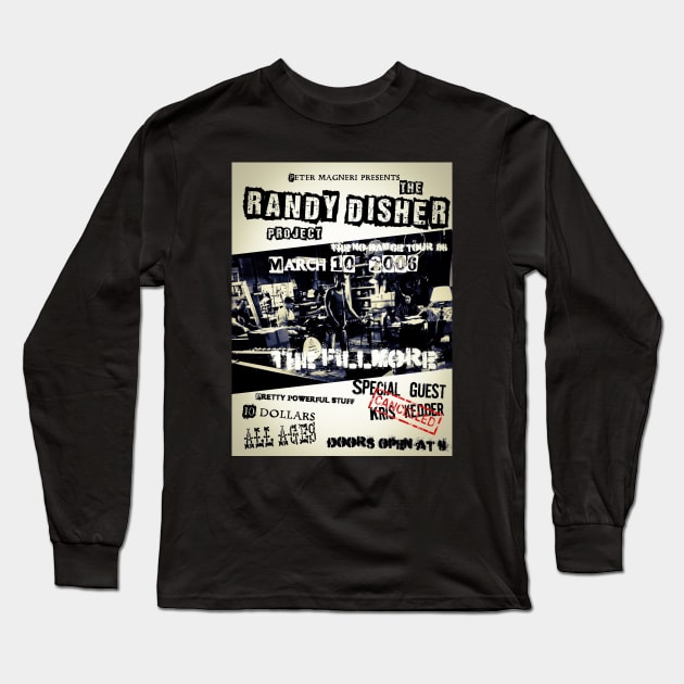 The Randy Disher Project Long Sleeve T-Shirt by WatchTheSky